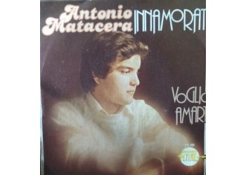 Antonio Matacera   –   Innamorata / Voglio amarti