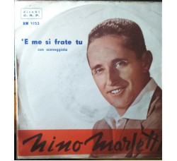 Nino Marletti – ‘E me si frate tu