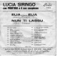 Lucia Siringo ‎– Elia .... Elia / Nun Ti Lassu