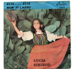 Lucia Siringo ‎– Elia .... Elia / Nun Ti Lassu