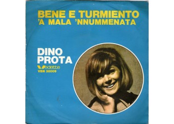 Dino Prota ‎– Bene E Turmiento / 'A Mala 'Nnummenata