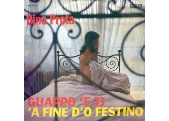 Dino Prota ‎– Guappo 'E 33 / 'A Fine D'O Festino