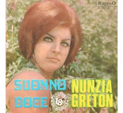 Nunzia Greton ‎– Suonno Doce, Vinyl, 7", 45 RPM, Uscita:1970