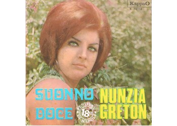 Nunzia Greton ‎– Suonno Doce, Vinyl, 7", 45 RPM, Uscita:1970