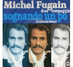 Michel Fugain & Sa Compagnie* ‎– Sognando Un Po' (Fantasie Blue)