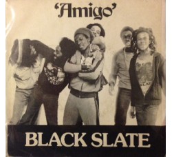 Black Slate ‎– Amigo / Black Slate Rock - 7" Singles 