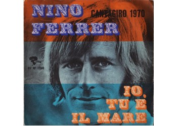 Nino Ferrer ‎– Io, Tu E Il Mare