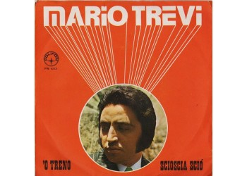 Mario Trevi ‎– 'O Treno / Scioscia Sciò