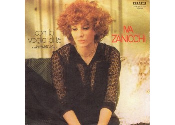 Iva Zanicchi ‎– Con La Voglia Di Te
