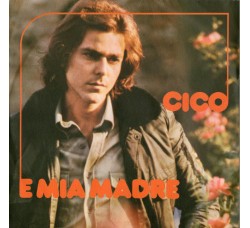 Cico* ‎– E Mia Madre