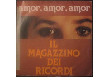Il Magazzino Dei Ricordi ‎– Amor, Amor, Amor