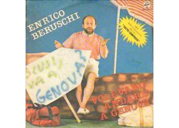 Enrico Beruschi ‎– Volevano Andare A Genova