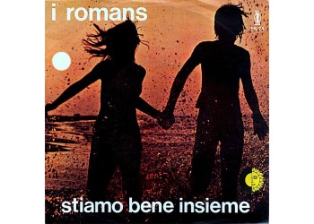 I Romans ‎– Stiamo Bene Insieme