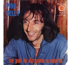 Pino Relly ‎– Se Poi Lo Diranno A Maria