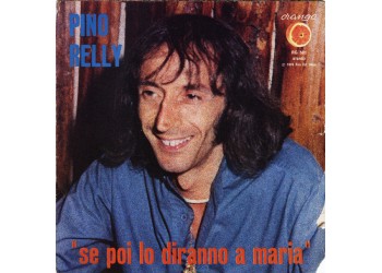 Pino Relly ‎– Se Poi Lo Diranno A Maria