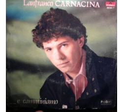 Lanfranco Carnacina ‎– ...e Camminiamo