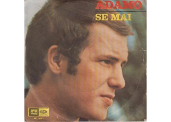 Adamo ‎– Se Mai - 45 RPM