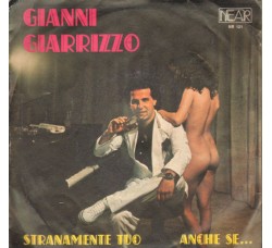 Gianni Giarrizzo ‎– Stranamente Tuo / Anche Se...