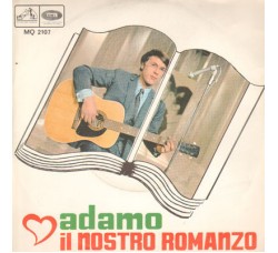 Adamo ‎– Il Nostro Romanzo - 45 RPM