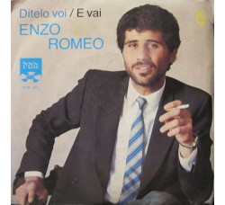 Enzo Romeo ‎– Ditelo Voi / E Vai