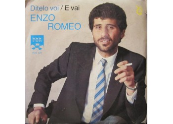 Enzo Romeo ‎– Ditelo Voi / E Vai