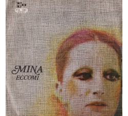 Mina  ‎– Eccomi - Vinile 7" RPM - Uscita: 1972 