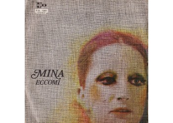 Mina  ‎– Eccomi - Vinile 7" RPM - Uscita: 1972 