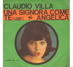 Claudio Villa ‎– Una Signora Come Te / Angelica - 45 RPM
