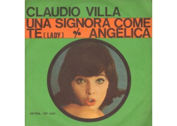 Claudio Villa ‎– Una Signora Come Te / Angelica - 45 RPM