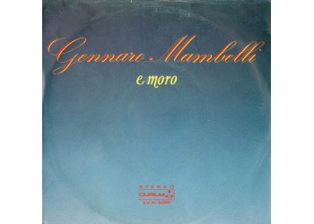 Gennaro Mambelli ‎– E Moro - 45 RPM