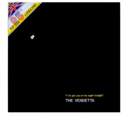 The Vendetta* ‎– I've Got You In My Sight Tonight