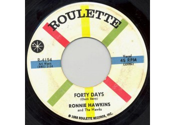 Ronnie Hawkins ‎– Forty Days / One Of These Days