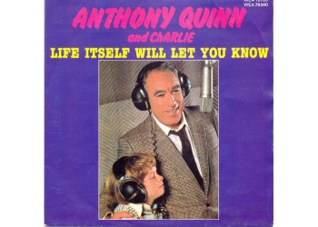 Anthony Quinn And Charlie ‎– Life Itself Will Let You Know