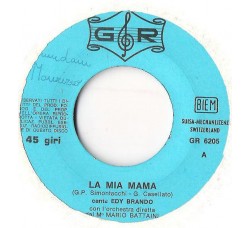 Edy Brando / Sergio Mauri (2) ‎– La Mia Mama / Isadora