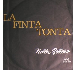 Nella Bellero ‎– La Finta Tonta