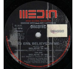 49 Ers – Believe In Me - 7", 45 RPM, Promo - Uscita: 1991