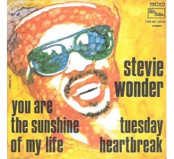 Stevie Wonder ‎– You Are The Sunshine Of My Life / Tuesday Heartbreak