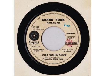 Grand Funk Railroad / Ciro Dammicco ‎– I Just Gotta Know / Così Era E Così Sia – (jukebox)