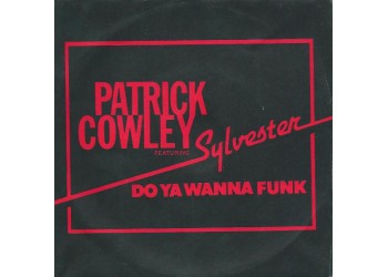 Patrick Cowley Featuring Sylvester ‎– Do Ya Wanna Funk