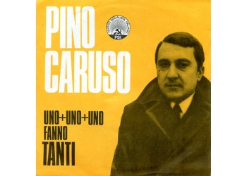 Pino Caruso, I Cantastorie di Silvano Spadaccino ‎– Uno + Uno + Uno Fanno Tanti/Bella Ciao - 45 RPM