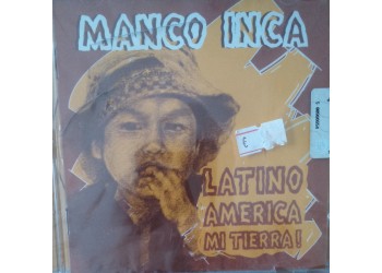 MANCO  INCA – Latino America mi tierra  – CD