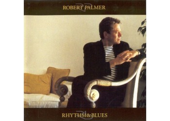 Robert Palmer ‎– Rhythm & Blues - (CD)