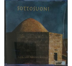 Various - Sottosuoni , Puglia: Santi, Profughi e Musicanti - CD