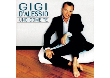 Gigi D'Alessio ‎– Uno Come Te - CD, Album - Uscita:2002