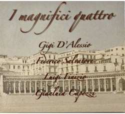 Digi G'Alessio, Salvatore Federico, Luigi Finizio, Gianluca Capozzi ‎– I Magnifici Quattro - CD, Album - Uscita: 2003