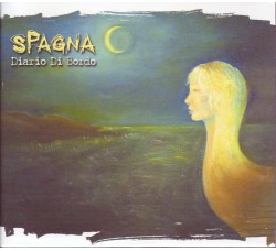 Spagna* ‎– Diario Di Bordo  - CD, Album, Digipak- Uscita: 2005