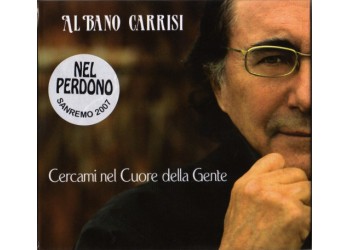 Al Bano Carrisi ‎– Cercami Nel Cuore Della Gente, CD Album Uscita: 2007