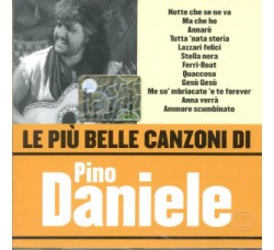 Pino Daniele ‎– Le Più Belle Canzoni Di Pino Daniele - CD, Compilation - Uscita: 2006