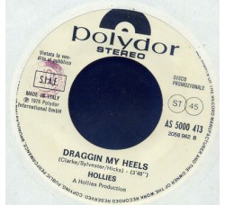 The Hollies ‎– Draggin My Heels - (juke box)