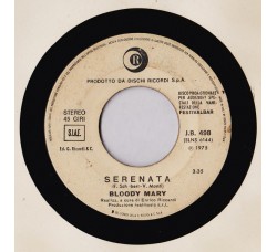 Bloody Mary (16) / I Cugini Di Campagna ‎– Serenata / 64 Anni - (juke box)